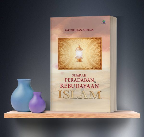 Sejarah Peradaban dan Kebudayaan Islam