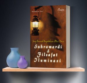 Suhrawardi dan Filsafat Iluminasi